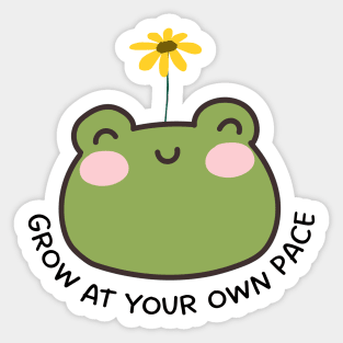 Grow at your own pace Sticker